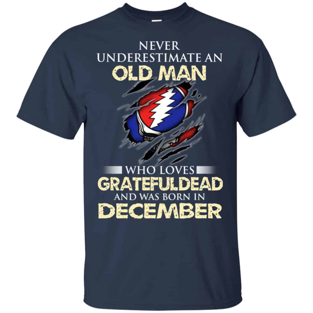 An Old Man Who Loves Grateful Dead And Was Born In December Shirt, Hoodie, Tank