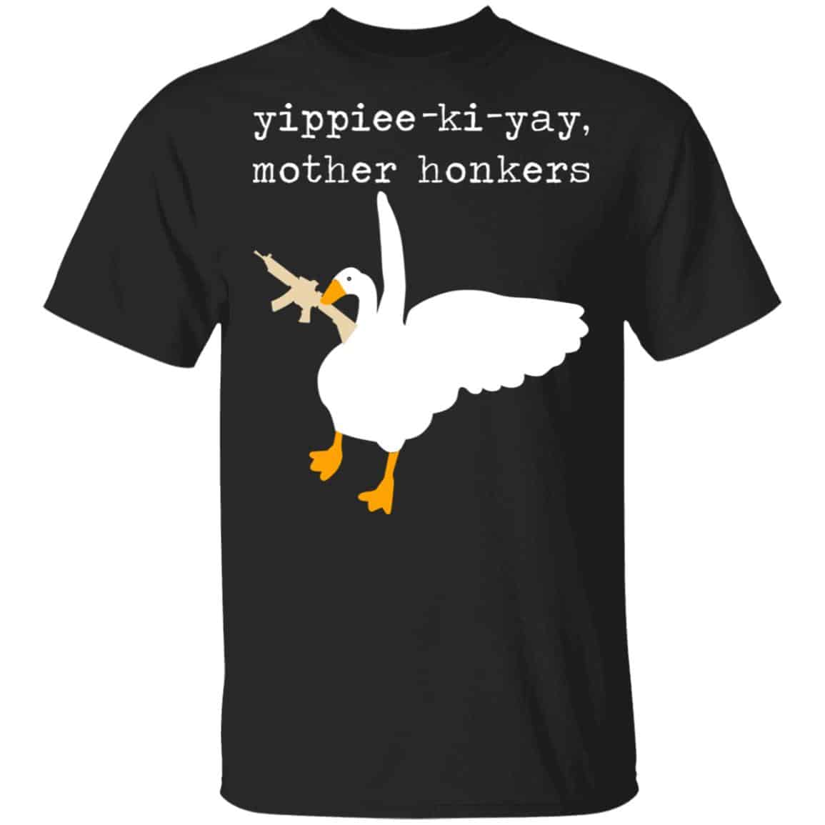 Yippiee-Ki-Yay Mother Honkers Shirt, Hoodie, Tank