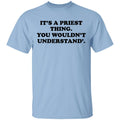 It’s A Priest Thing You Wouldn’t Understand Shirt, Hoodie, Tank