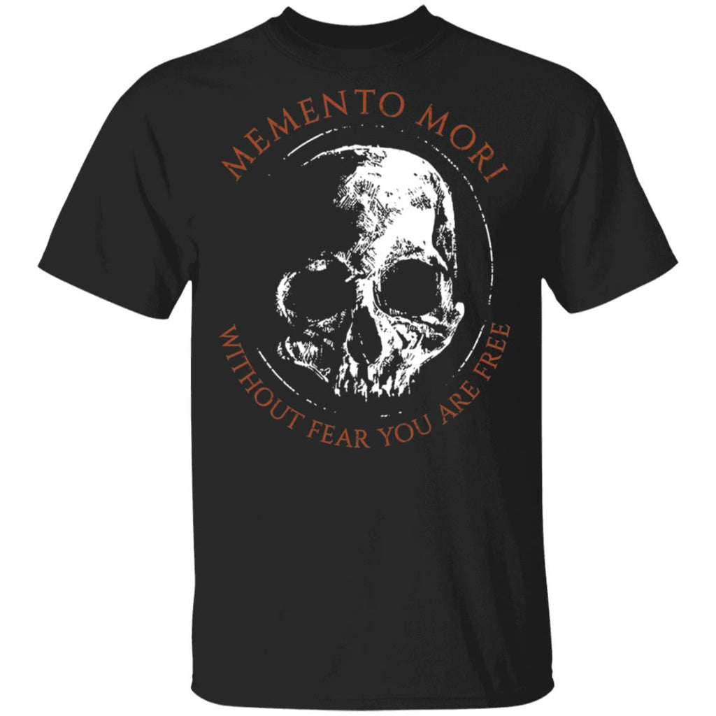 Memento Mori Without Fear You Are Free Shirt, Hoodie, Tank