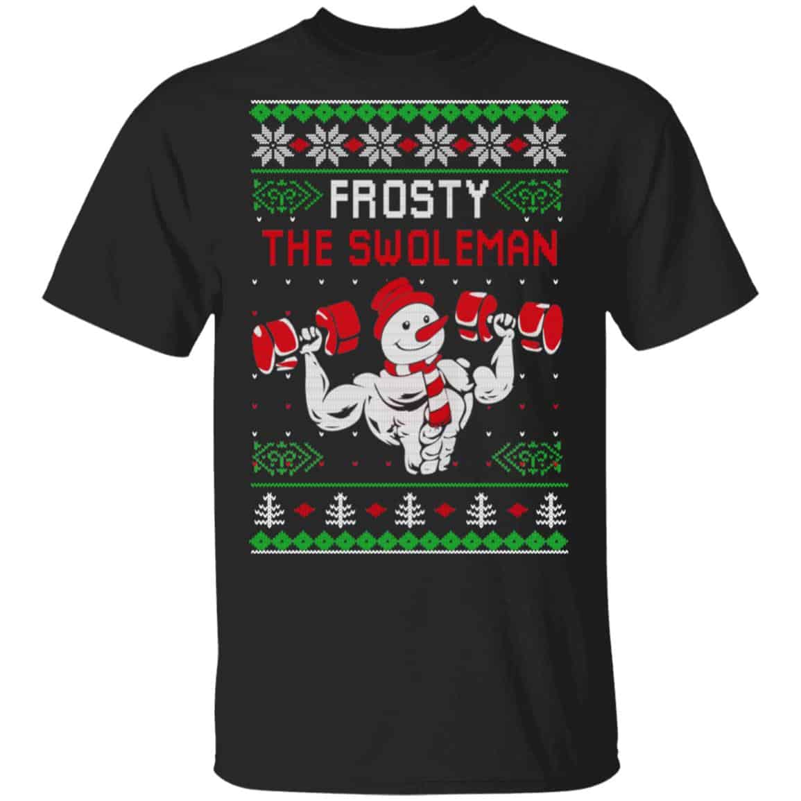 Frosty The Swoleman Shirt, Hoodie, Sweatshirt