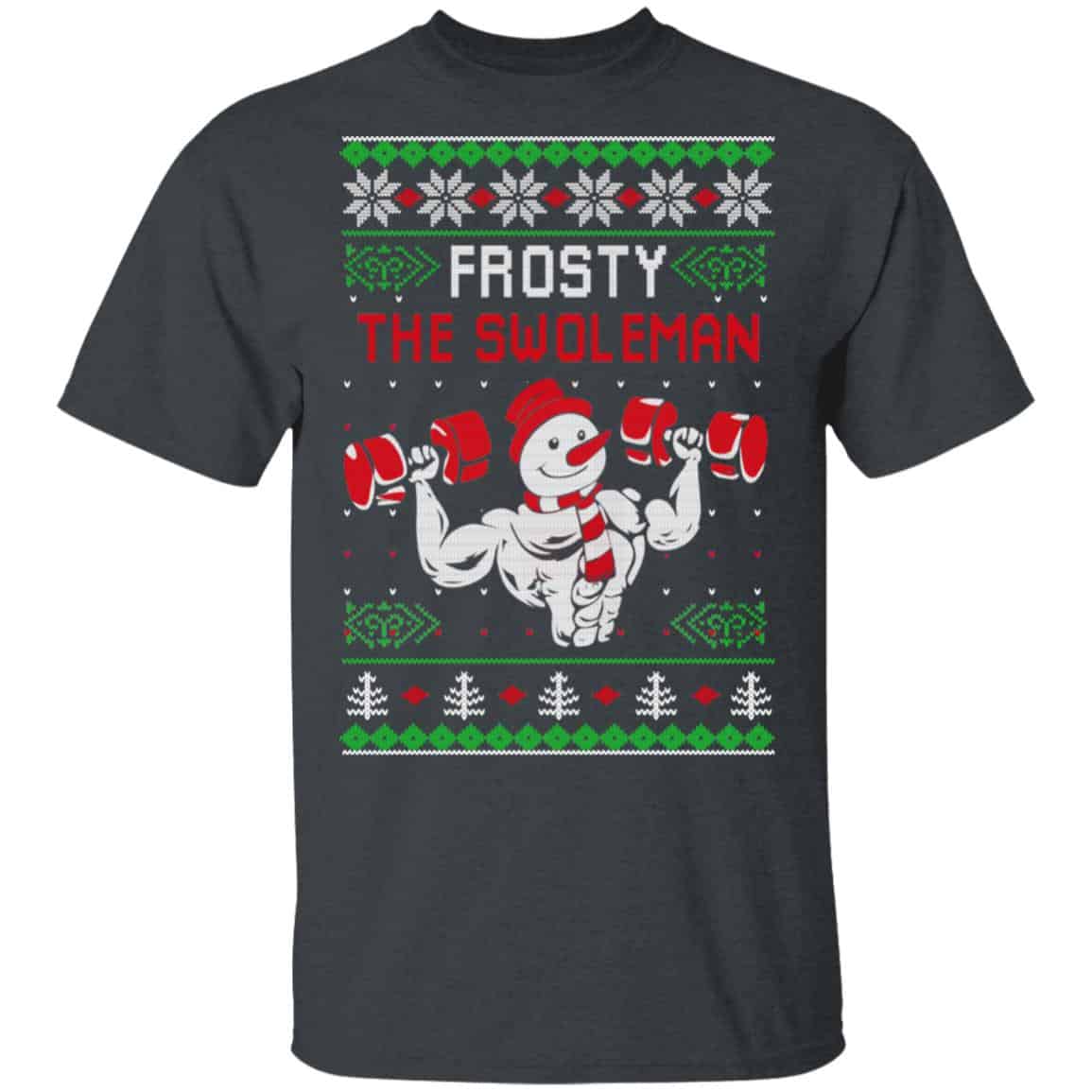 Frosty The Swoleman Shirt, Hoodie, Sweatshirt