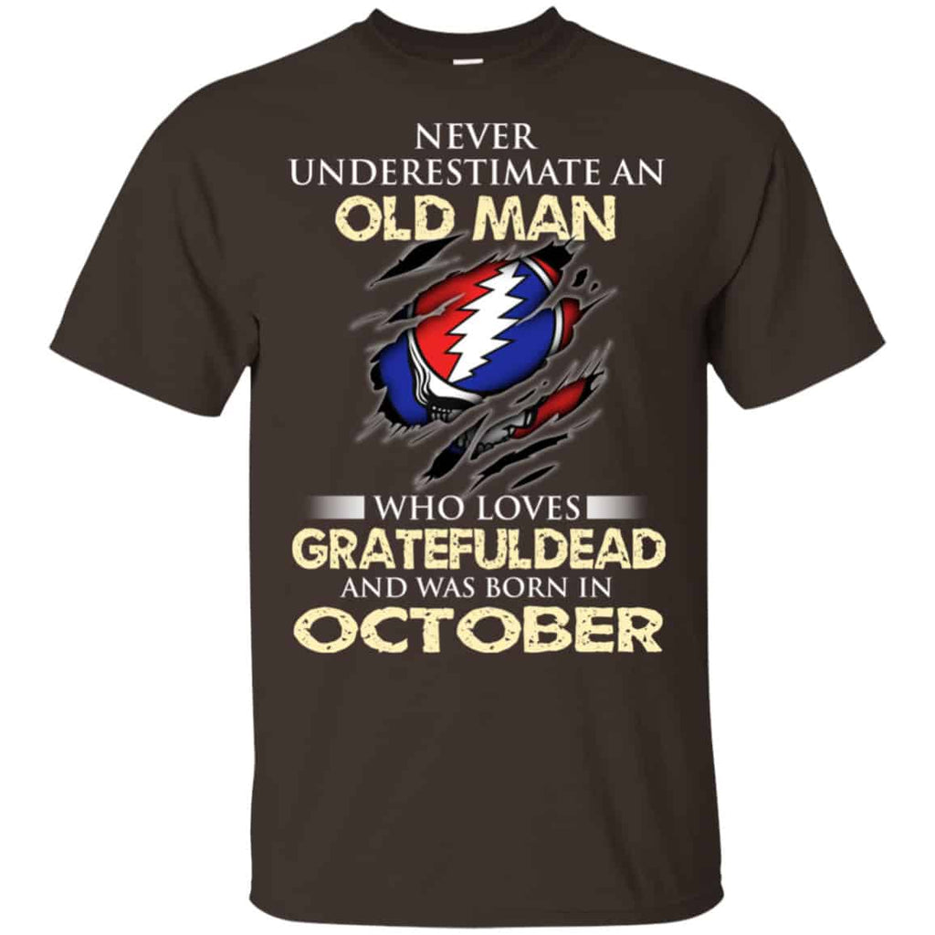 An Old Man Who Loves Grateful Dead And Was Born In October Shirt, Hoodie, Tank