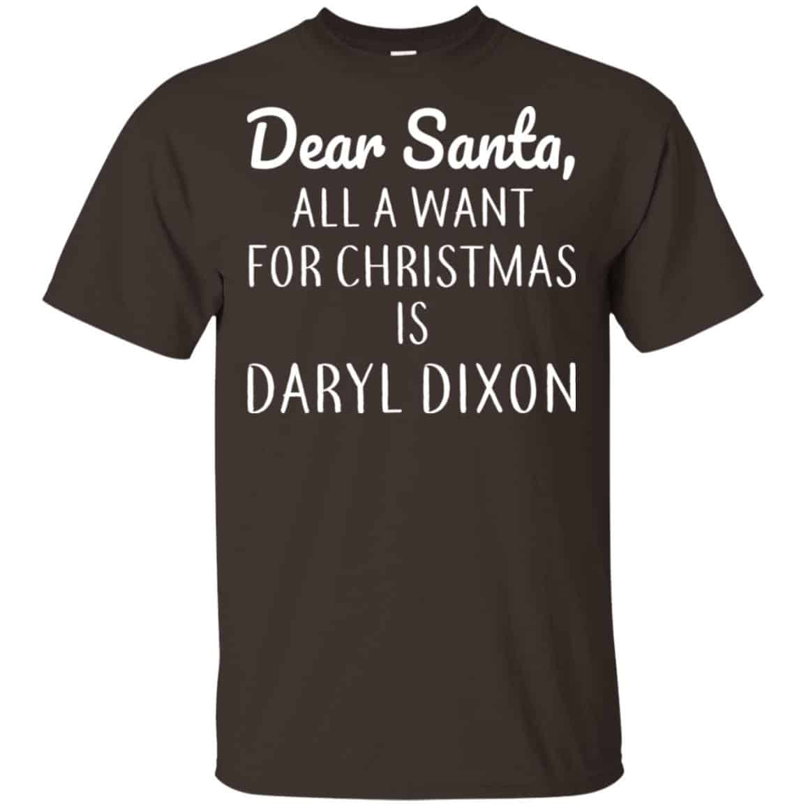 Dear Santa All I Want For Christmas Is Daryl Dixon T-Shirts, Hoodie, Sweater