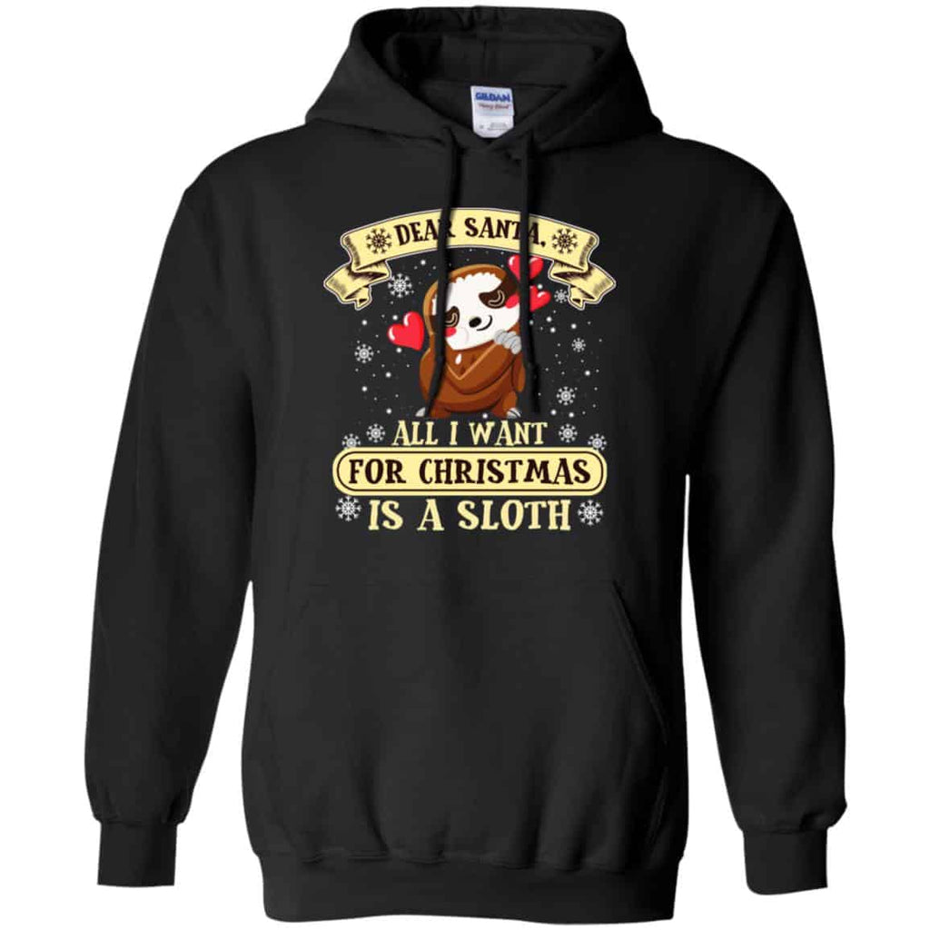 Dear Santa All I Want For Christmas Is A Sloth T-Shirts, Hoodie, Sweater