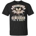Dear Santa All I Want For Christmas Is A Bat T-Shirts, Hoodie, Sweater