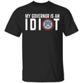 My Governor Is An Idiot Michigan Shirt, Hoodie, Tank