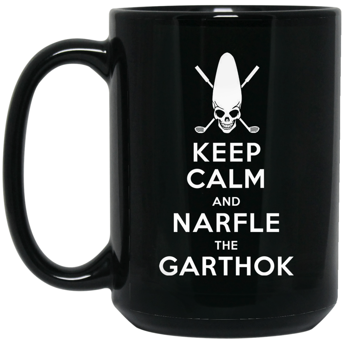 Keep Calm And Narfle The Garthok Black Mug