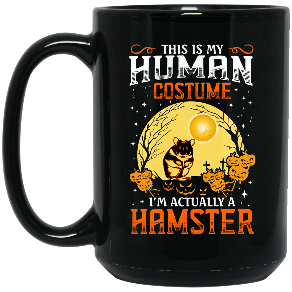 This Is Human Costume I’m Actually A Hamster Mug