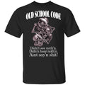 Old School Code Didn’t See Nothing Shirt, Hoodie, Tank