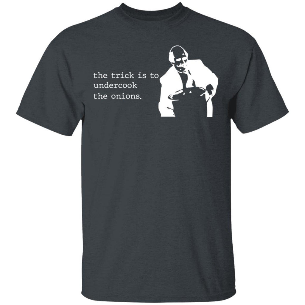 The Trick Is To Undercook The Onions Dunder Mifflin Shirt, Hoodie, Tank