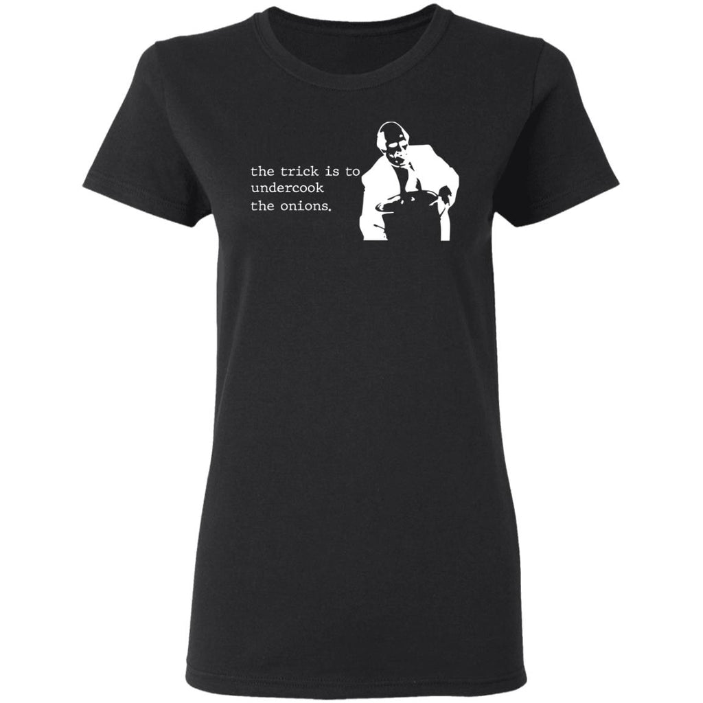 The Trick Is To Undercook The Onions Dunder Mifflin Shirt, Hoodie, Tank