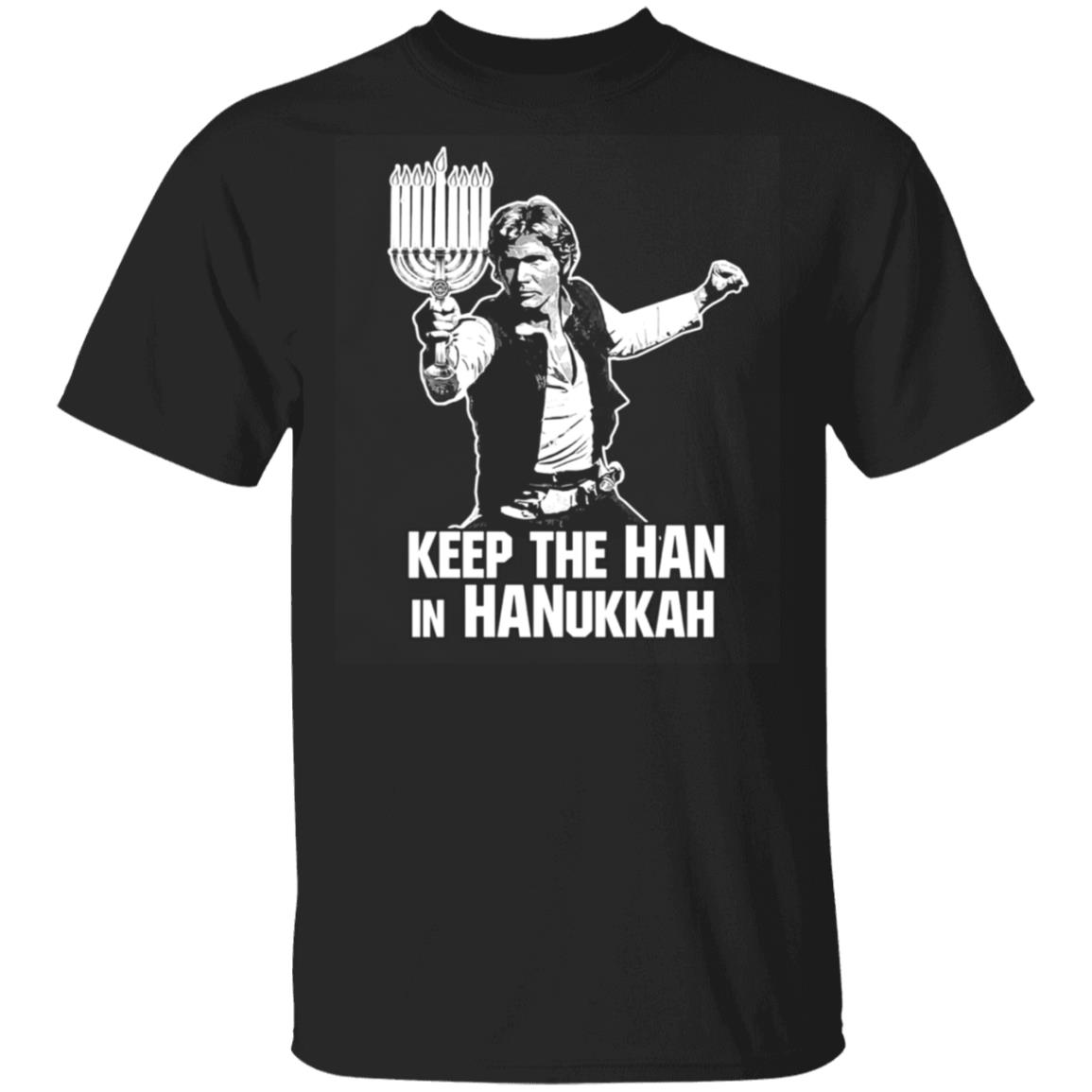 Keep The Han In Hanukkah Shirt, Hoodie, Tank