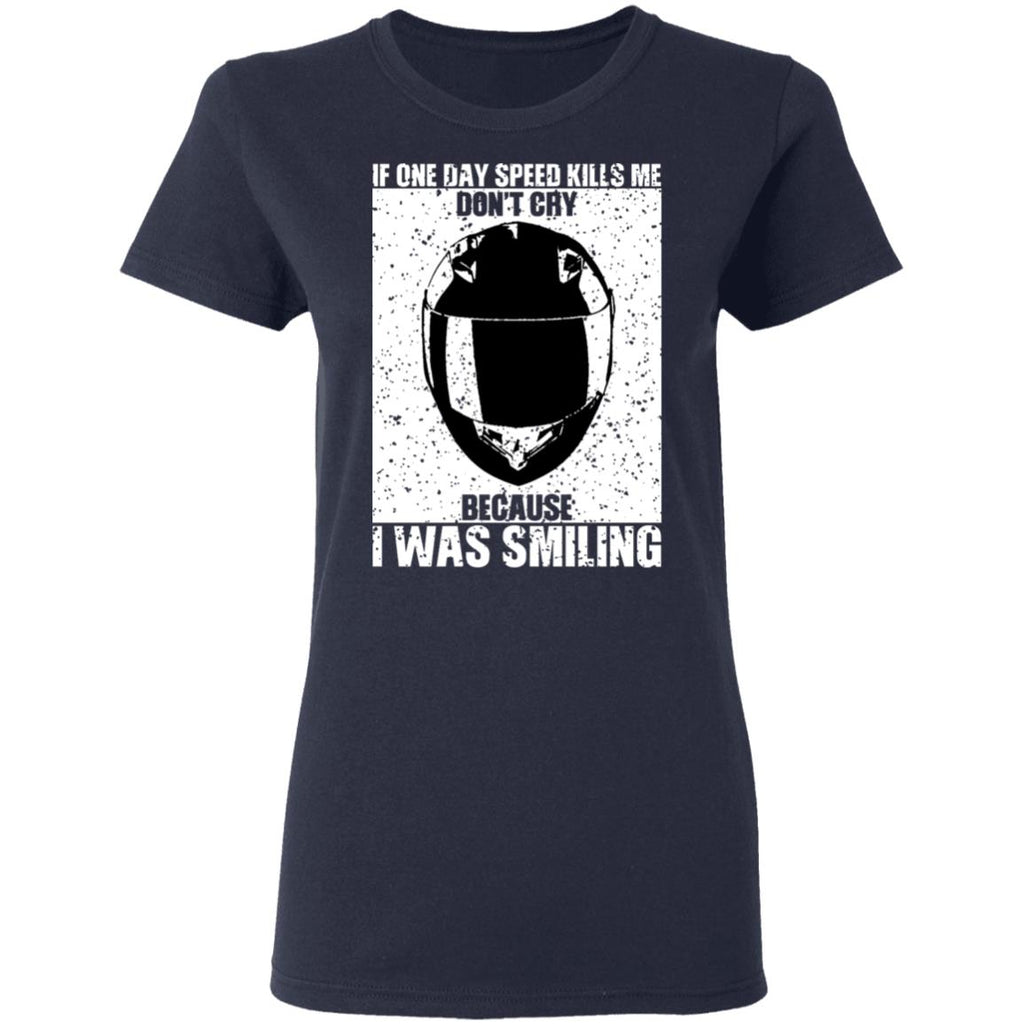 If One Day Speed Kills Me Don’t Cry Because I Was Smiling Shirt, Hoodie, Tank