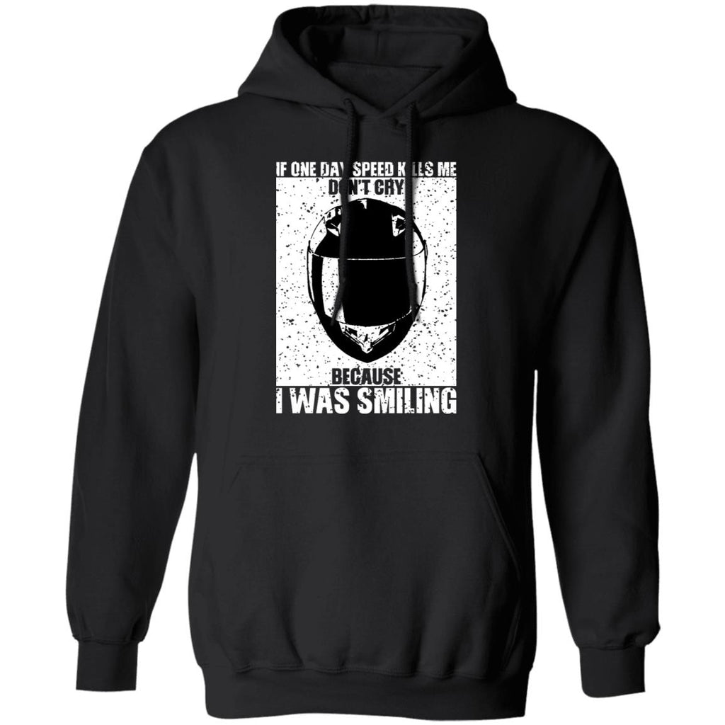 If One Day Speed Kills Me Don’t Cry Because I Was Smiling Shirt, Hoodie, Tank