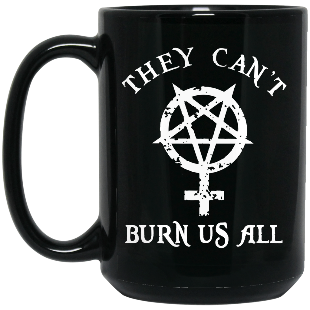 They Can’t Burn Us All Mug