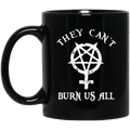 They Can’t Burn Us All Mug