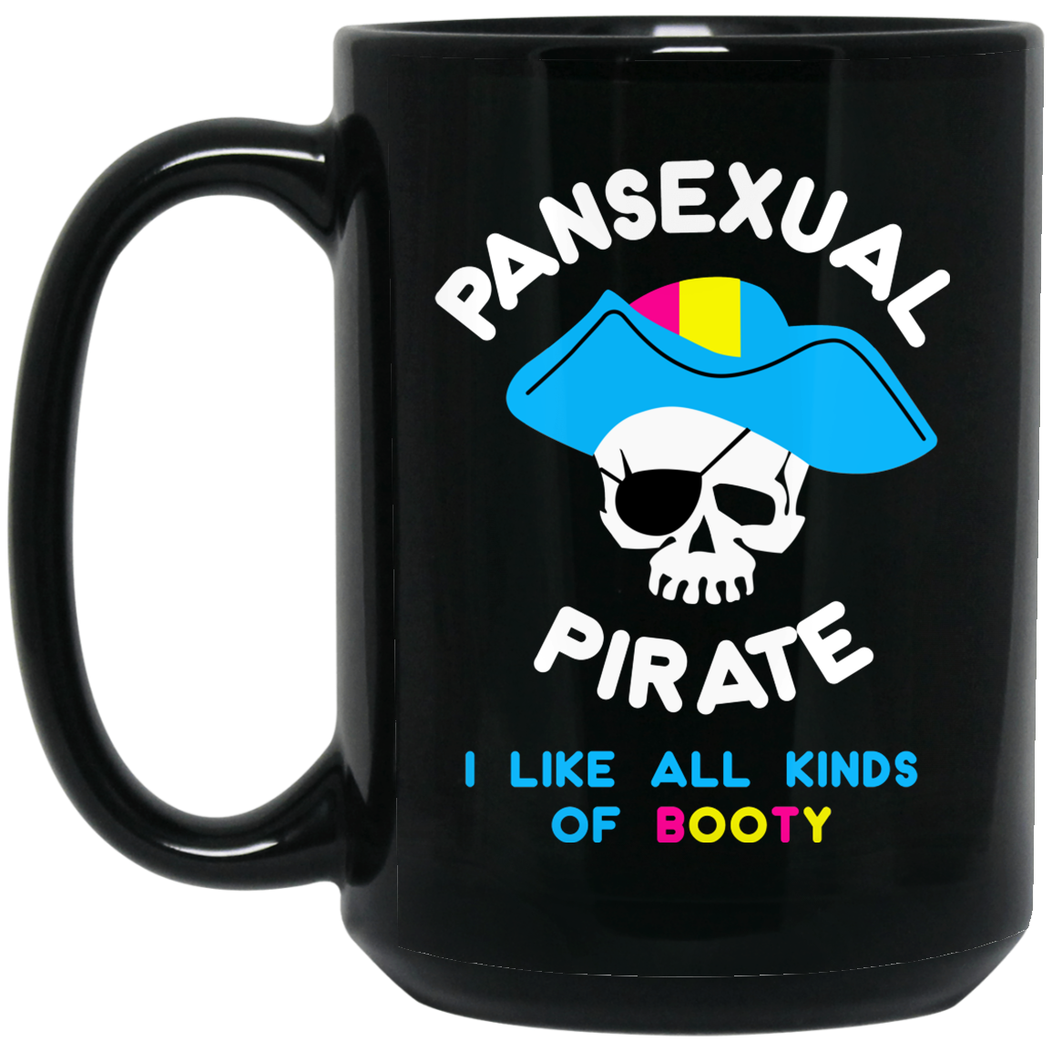 Pansexual Pirate I Like All Kinds Of Booty Mug