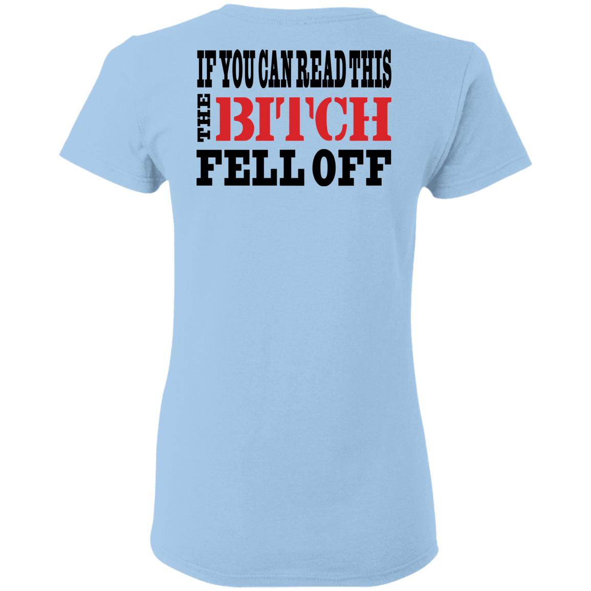 If You Can Read This The Bitch Fell Off Shirt, Hoodie, Tank
