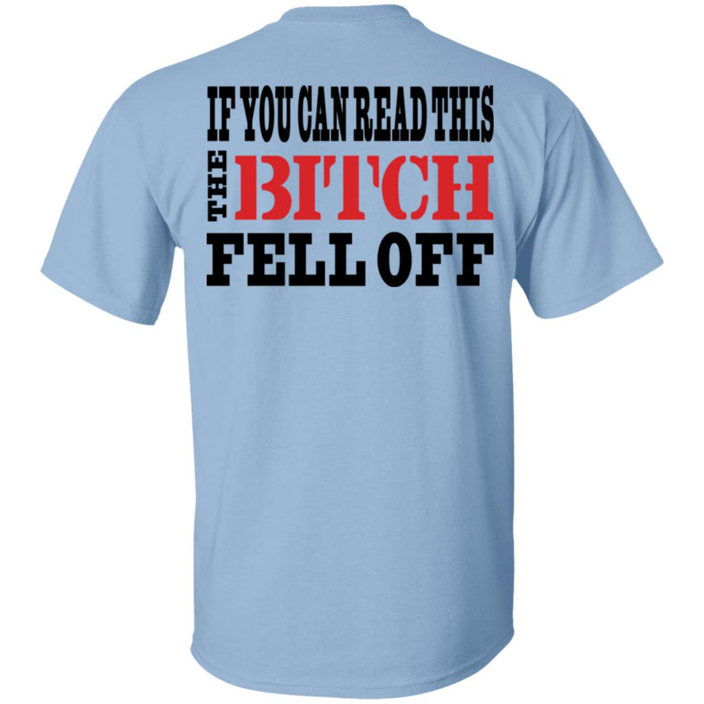 If You Can Read This The Bitch Fell Off Shirt, Hoodie, Tank