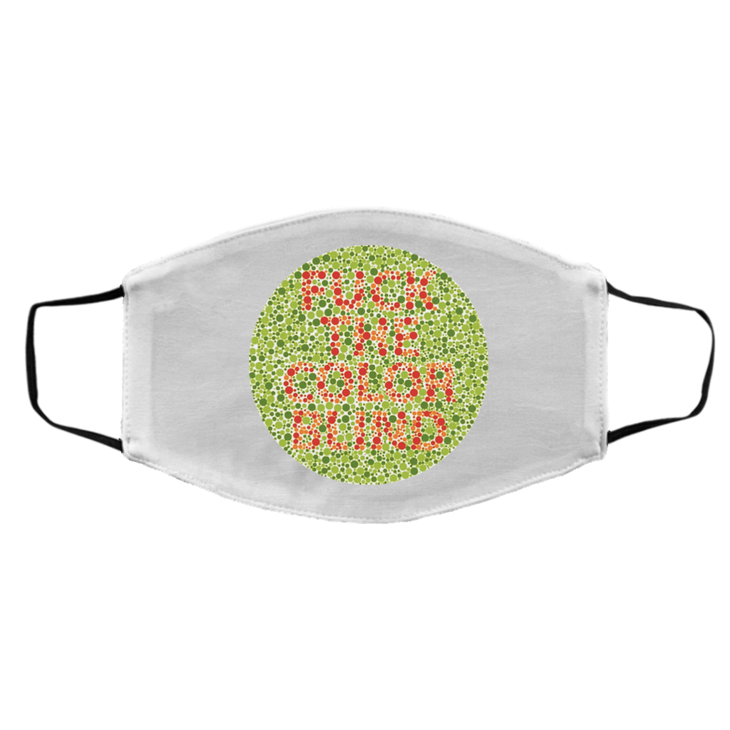 Fuck The Color Blind Face Mask