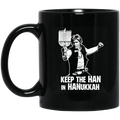 Keep The Han In Hanukkah Mug