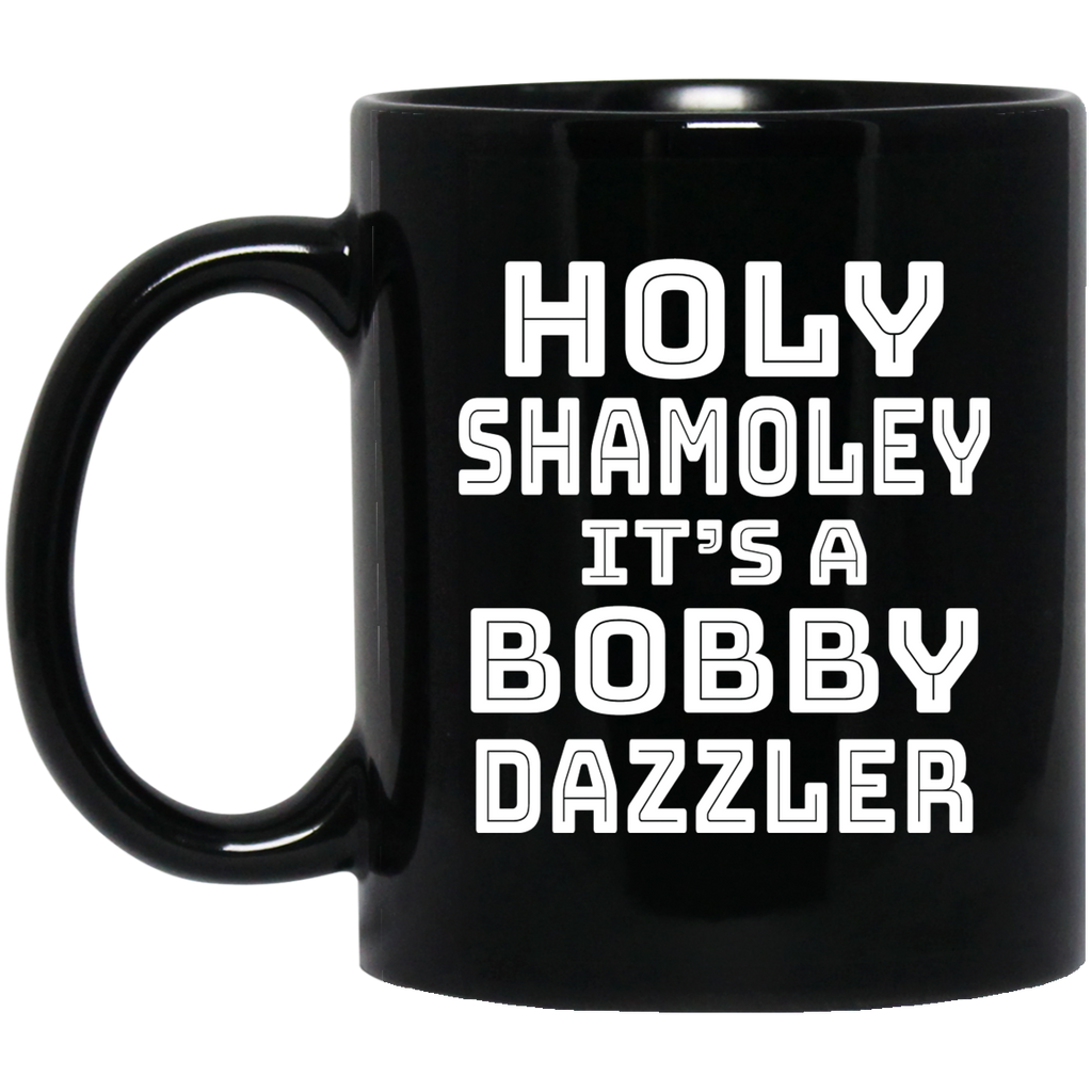 Holy Shamoley It’s A Bobby Dazzler Mug