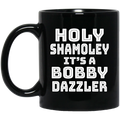 Holy Shamoley It’s A Bobby Dazzler Mug