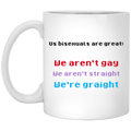 Us Bisexuals Are Great We Aren’t Gay We Aren’t Straight We’re Graight Mug