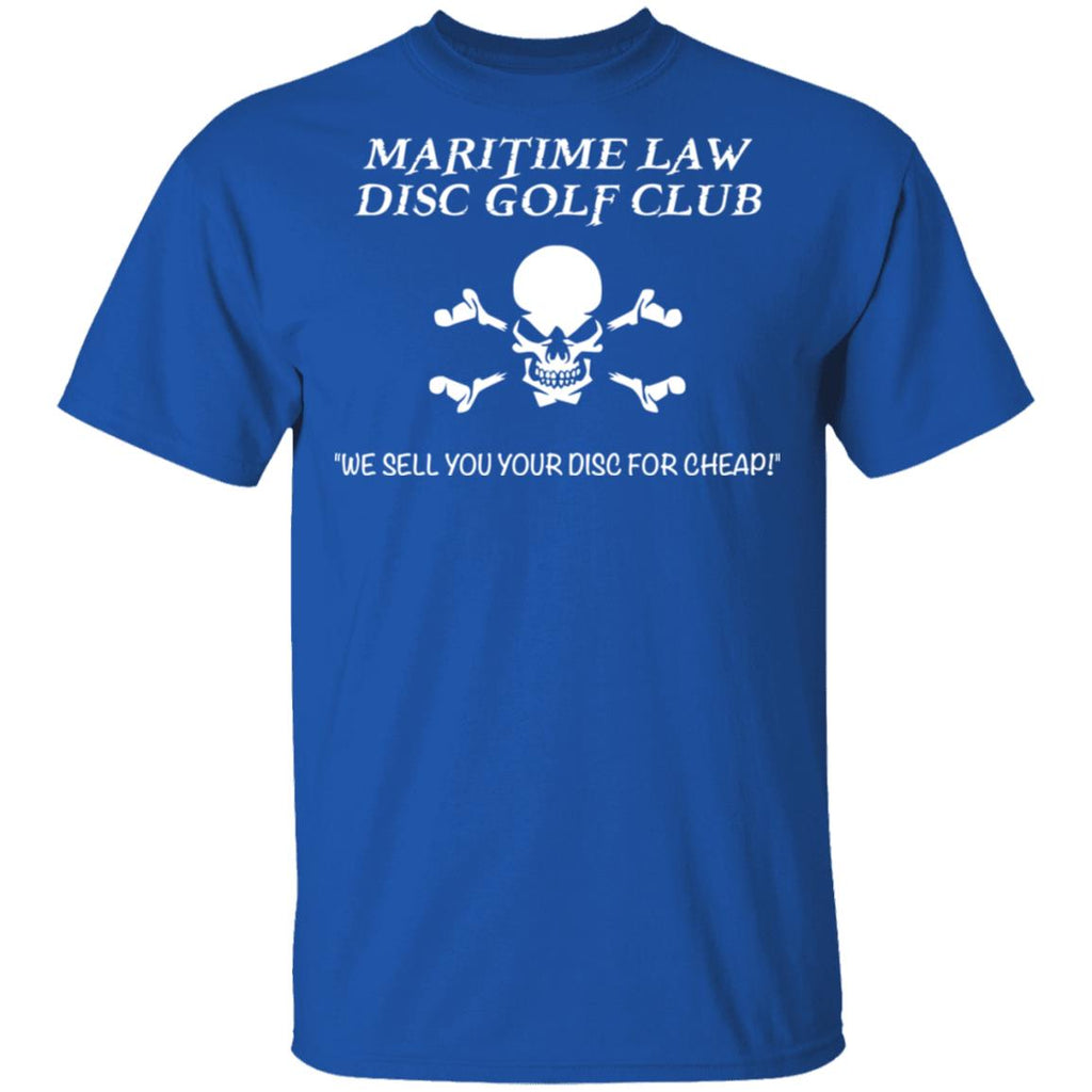 Maritime Law Disc Golf Club We Sell You Your Disc For Cheap Shirt, Hoodie, Tank
