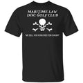 Maritime Law Disc Golf Club We Sell You Your Disc For Cheap Shirt, Hoodie, Tank