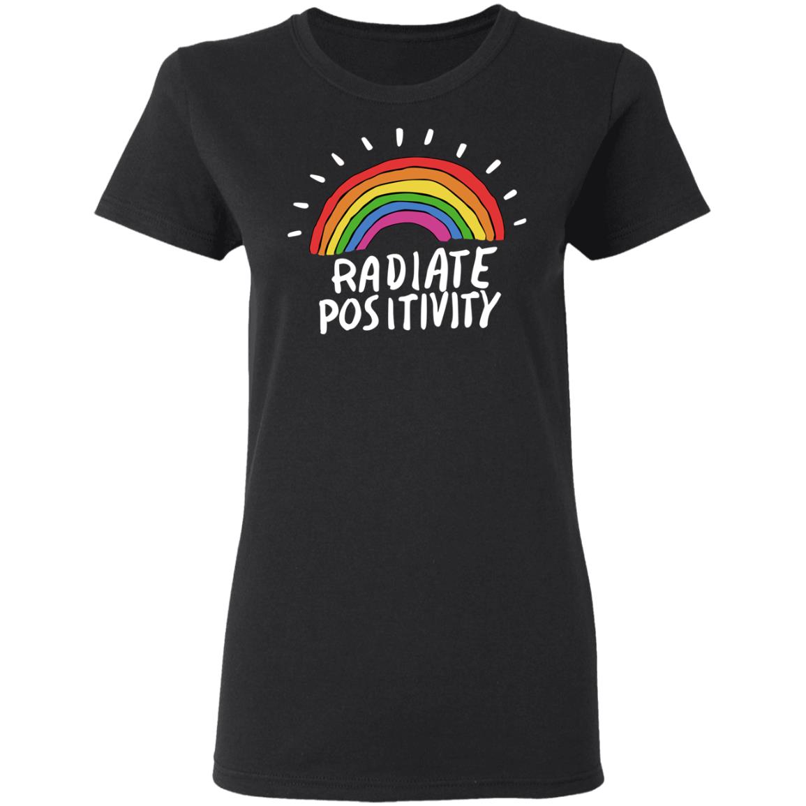 Radiate Positivity Rainbow Shirt, Hoodie, Tank