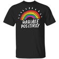 Radiate Positivity Rainbow Shirt, Hoodie, Tank