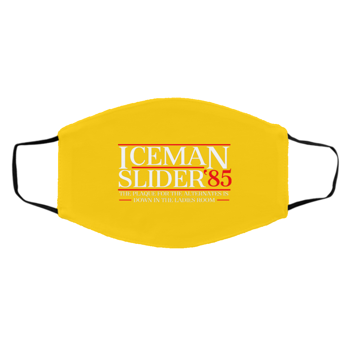 Danger Zone Iceman Slider 85′ The Plaque For The Alternates Is Down In The Ladies Room Face Mask