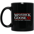 Danger Zone Maverick Goose 85′ I Got The Need … For Speed Mug