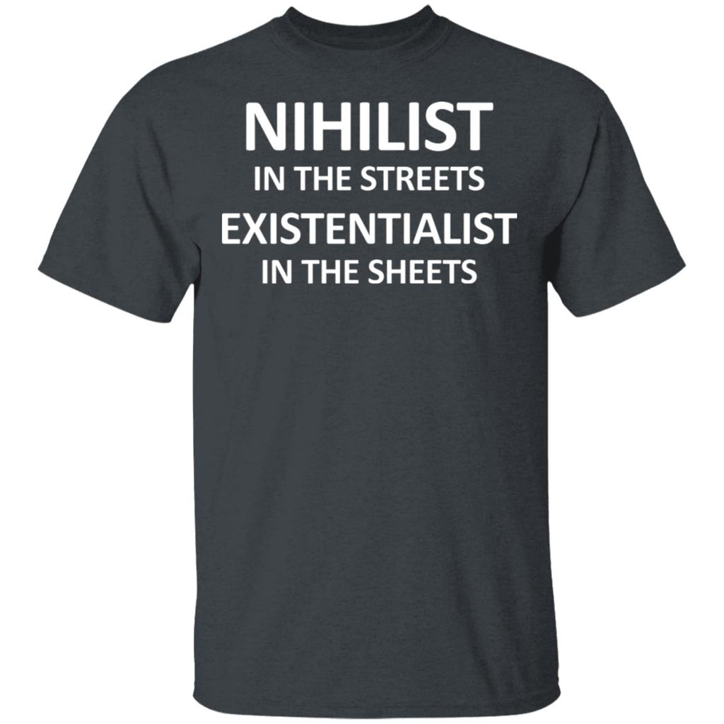 Nihilist In The Streets Existentialist In The Sheets Shirt, Hoodie, Tank