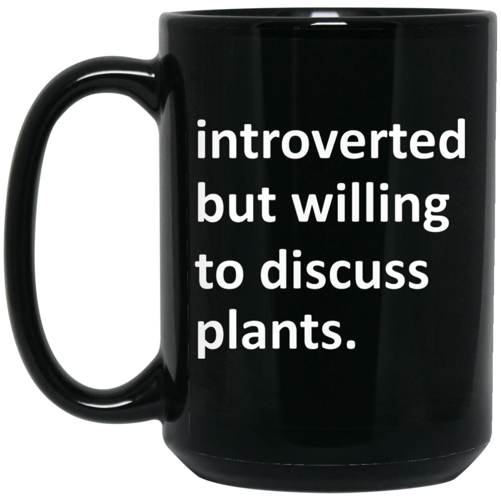 Introverted But Willing To Discuss Plants Mug