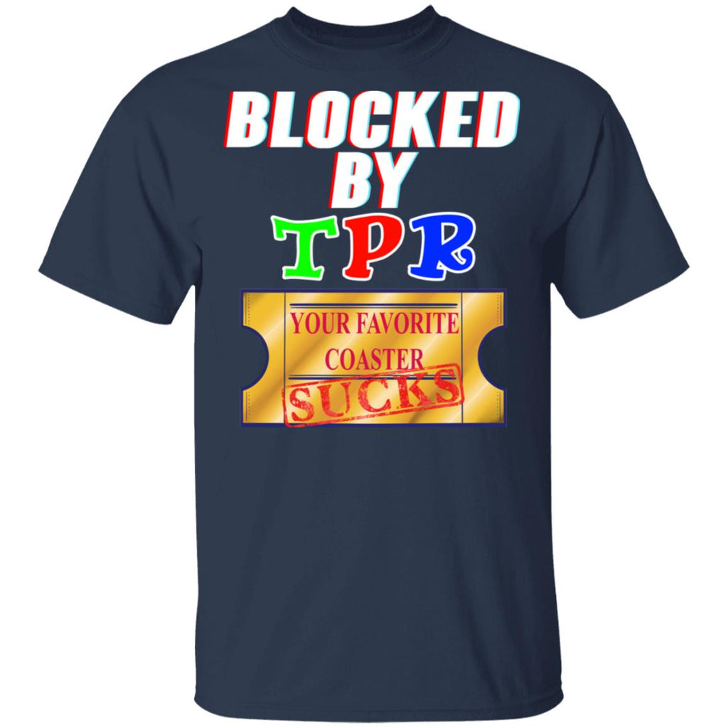 Blocked By TPR Your Favorite Coaster Sucks Shirt, Hoodie, Tank