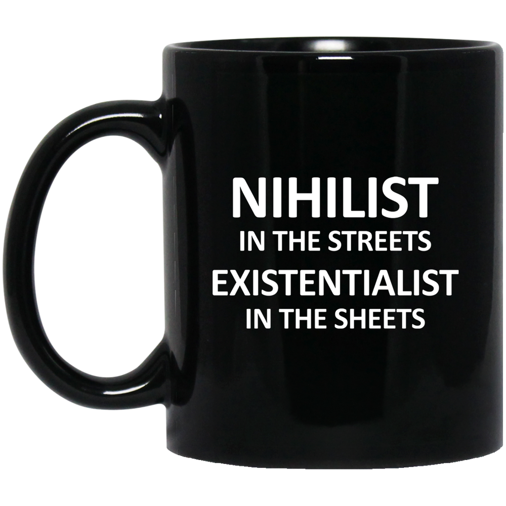 Nihilist In The Streets Existentialist In The Sheets Mug