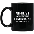Nihilist In The Streets Existentialist In The Sheets Mug