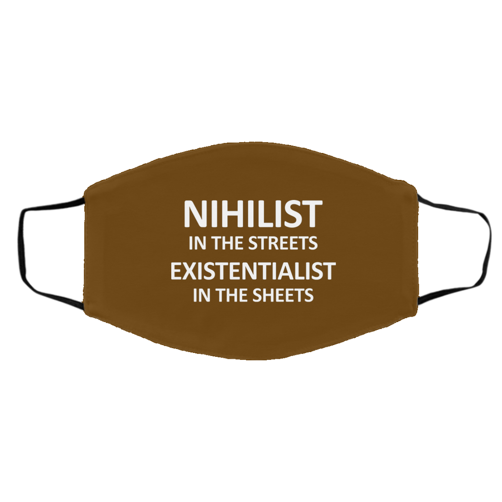 Nihilist In The Streets Existentialist In The Sheets Face Mask