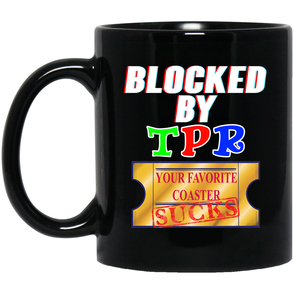 Blocked By TPR Your Favorite Coaster Sucks Mug