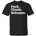 Fuck Chuck Schumer Shirt, Hoodie, Tank