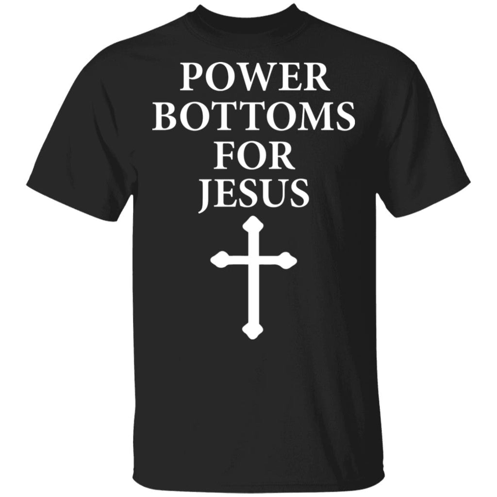 Power Bottoms For Jesus Shirt, Hoodie, Tank