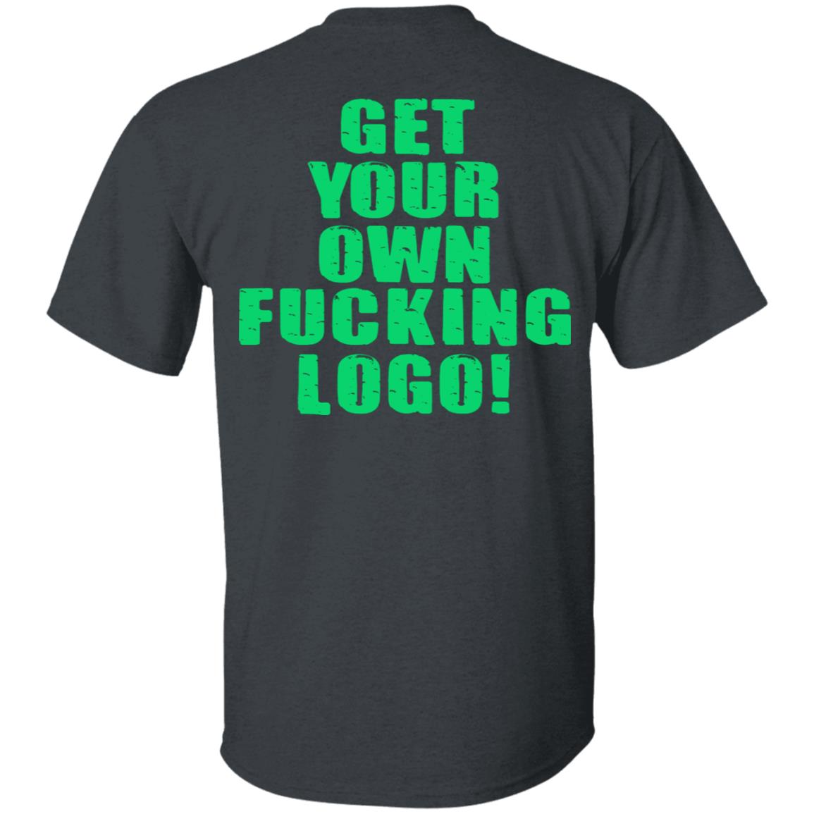 Over Kill This One’s Ours Get Your Own Fucking Logo Shirt, Hoodie, Tank