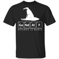 GaNdAlF – Science is Magic Shirt, Hoodie, Tank