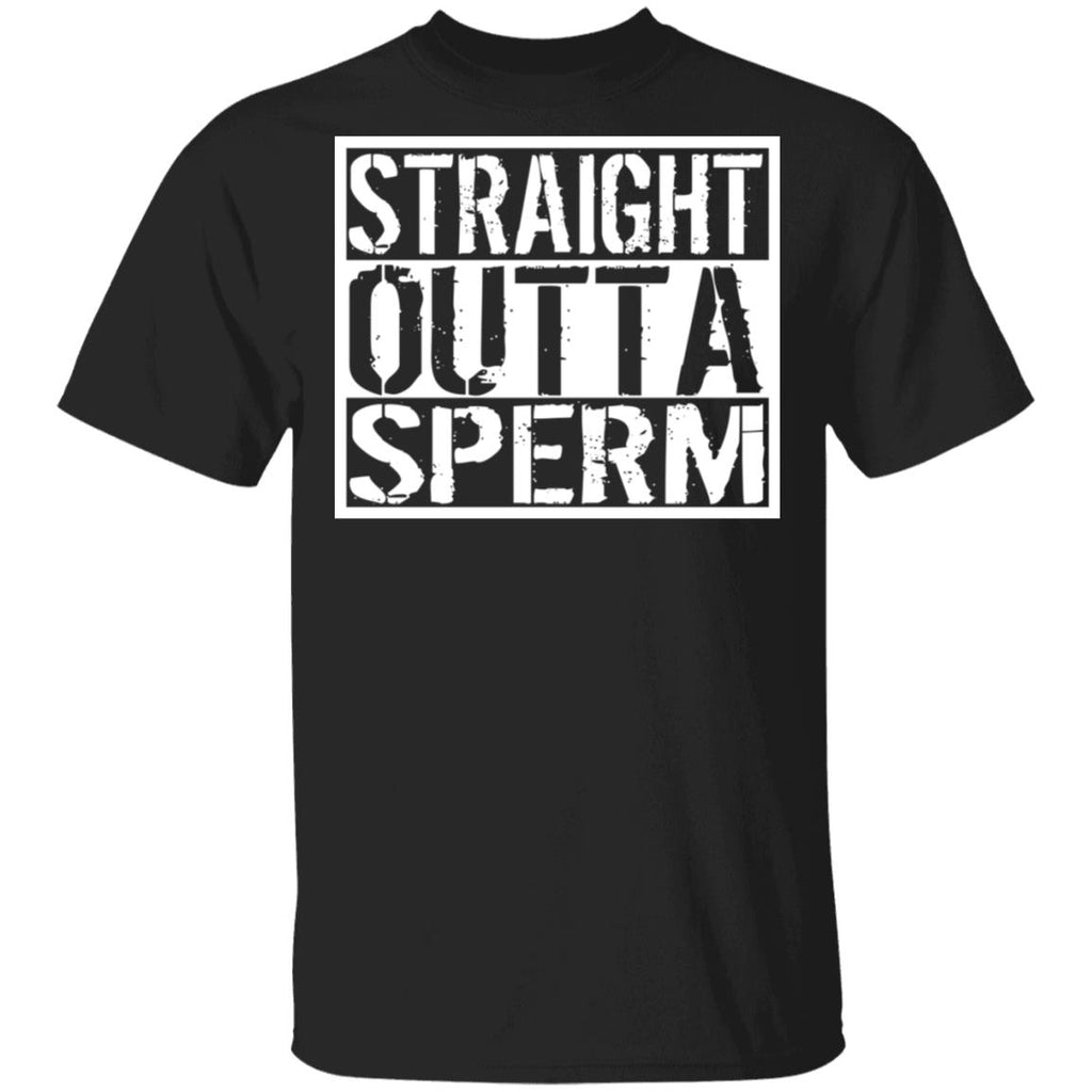 Straight Outta Sperm Shirt, Hoodie, Tank