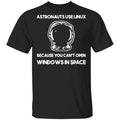Astronauts Use Linux Because You Can’t Open Windows In Space Shirt, Hoodie, Tank