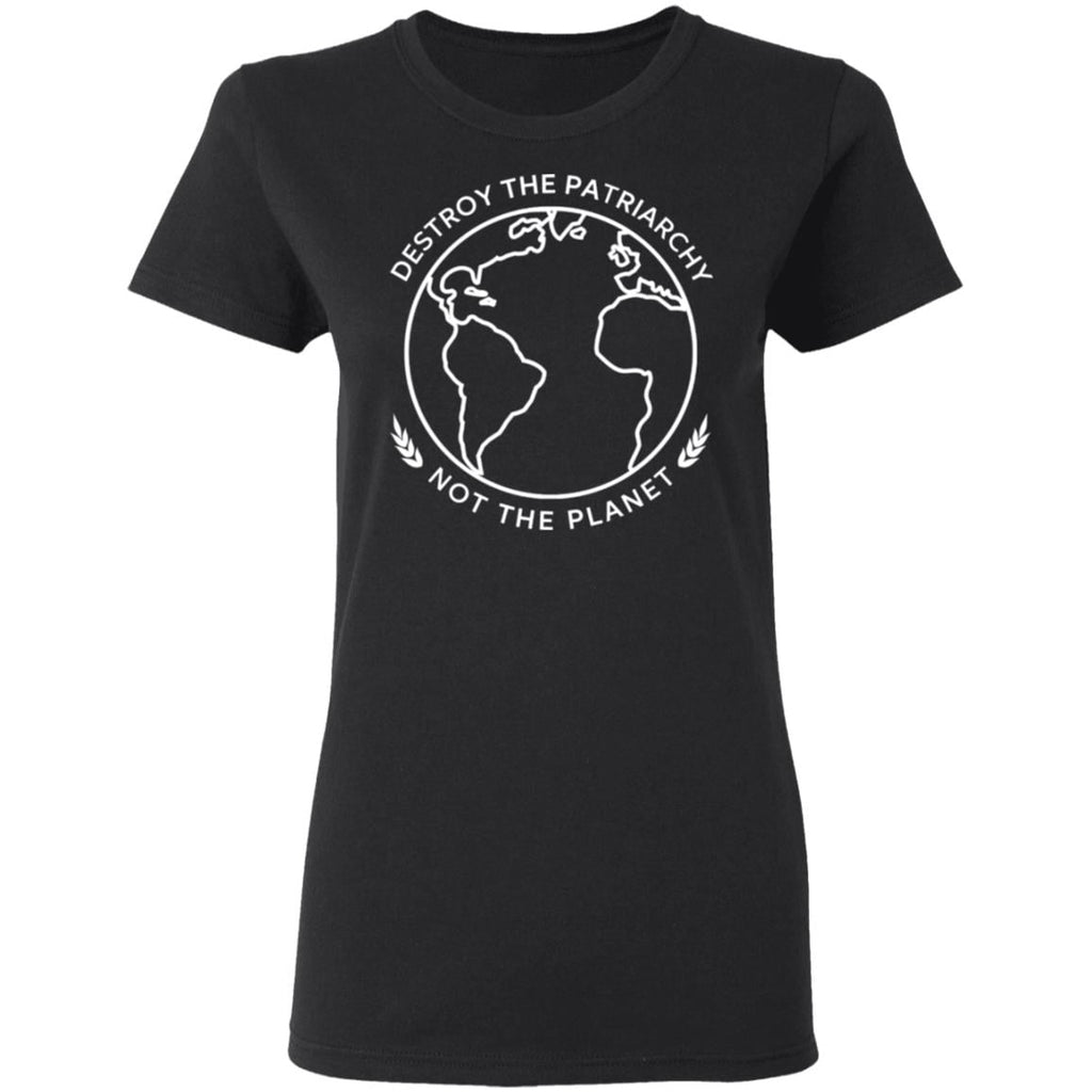 Destroy The Patriarchy Not The Planet Shirt, Hoodie, Tank
