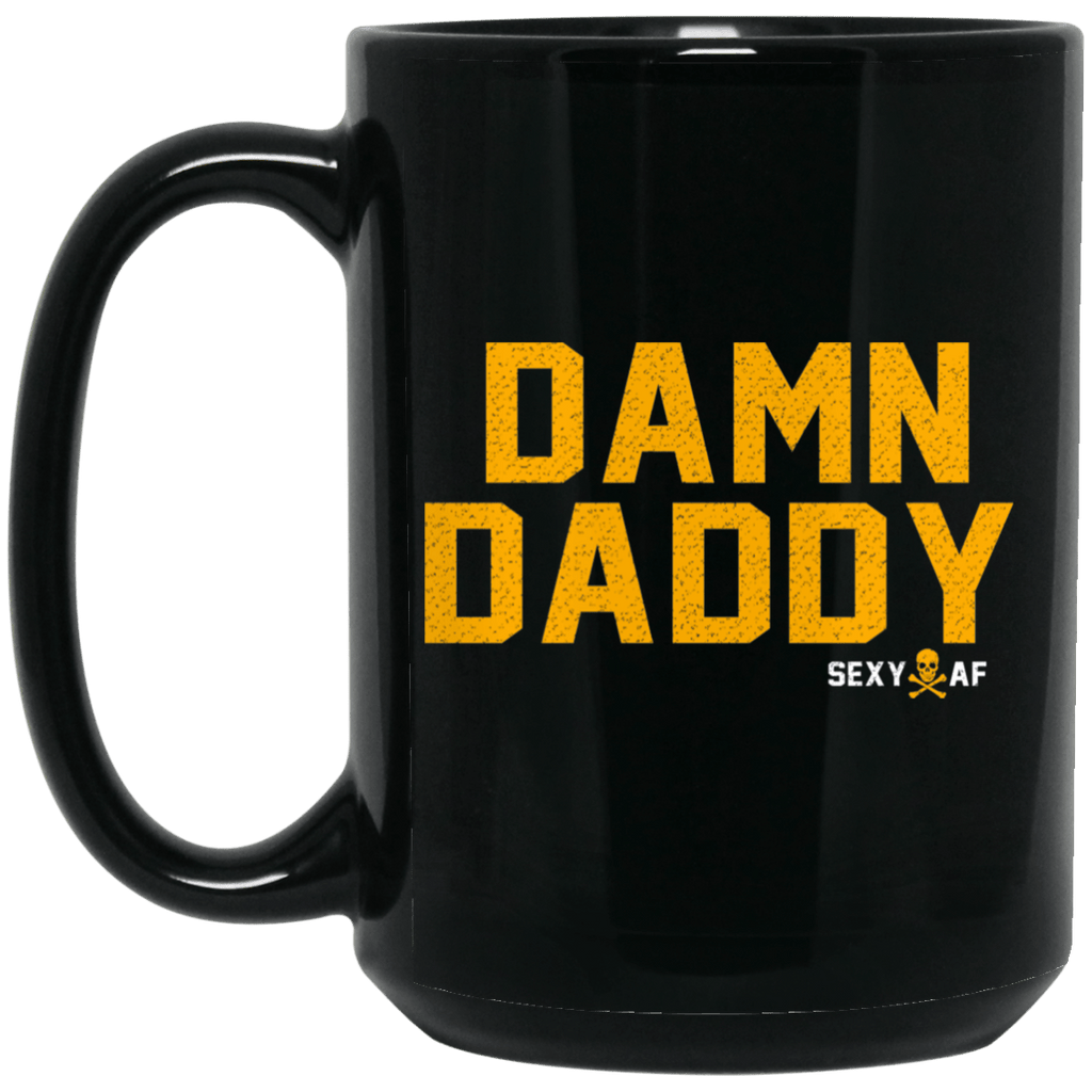 Damn Daddy Sexy AF Mug